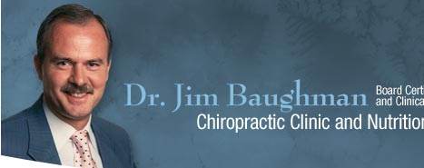 Dr. Jim Baughman Chiropractic Clinic and Nutritional Services